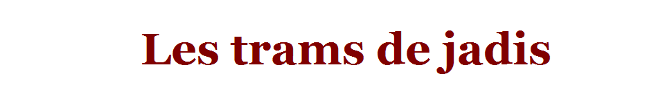 Les trams de jadis